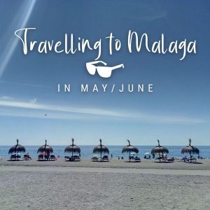 Travelling to Malaga in May-June 2022