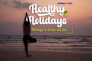Healthy holidays in Malaga 2026