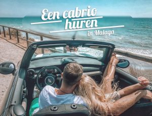 3 redenen om een Cabrio te huren in Málaga