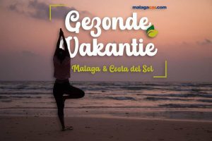 Gezonde vakantie in Málaga 2026