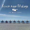 Malaga in mei-juni